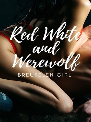 cover image of Red White and Werewolf